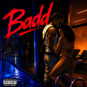 Badd by Tyreese