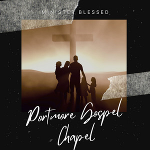 Minister Blessed - Portmore Gospel Chapel