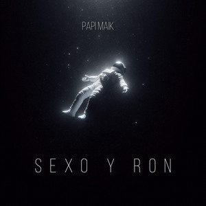 SEXO Y RON by PAPI MAIK