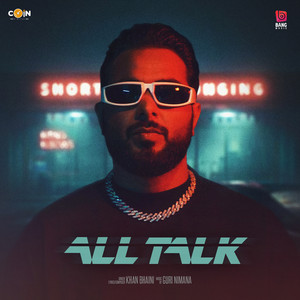 All Talk by Khan Bhaini