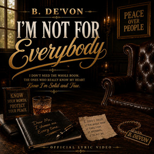 I'm Not For Everybody by B. Devon