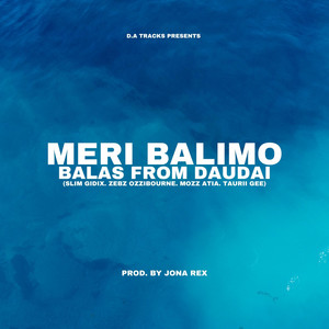 Jona Rex - Meri Balimo (Balas From Daudai)