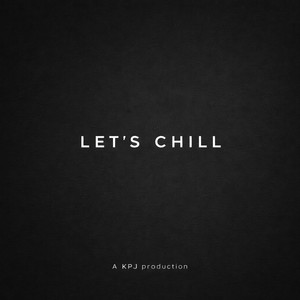 Let's Chill by KPJ Beats