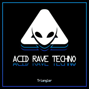 Acid Rave Techno by Triangler