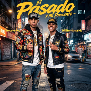 El Pasado Y Mi Presente by Millterritma Mc