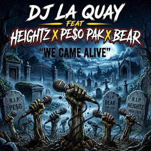 We Came Alive by DJ LA QUAY, Pe$o Pak, Heightz, Bear