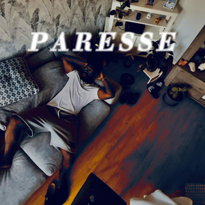 Paresse by 10eazy