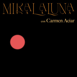 Mira La Luna by Nico Roig, Carmen Aciar