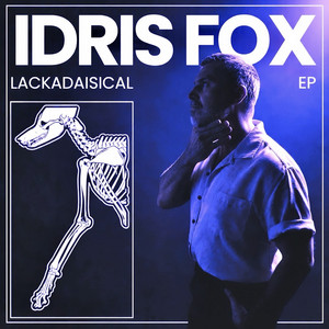 Lackadaisical by Idris Fox