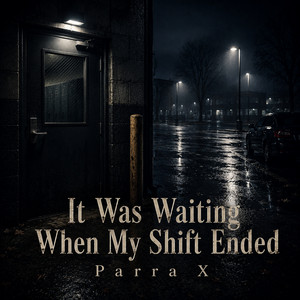 Something Was Waiting Beside My Car by Parra X