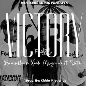 Bonsella & Xiddo Mlegends - Victory (feat. Tsotsi)
