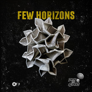 Few Horizons by Drop the Goods