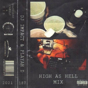 High As Hell by DJ Impact911, PLAYAH D
