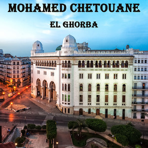 Mohamed Chetouane - El ghorba