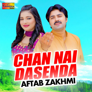 Aftab Zakhmi - Chan Nai Dasenda