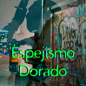 Espejismo Dorado by BigSuck