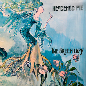 The Green Lady - Album by Hedgehog Pie | Spotify