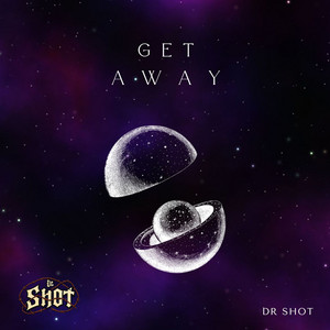 Get Away by Dr Shot