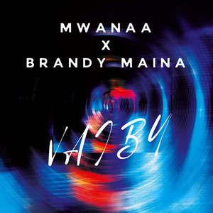 Vaibu by Mwanaa, Brandy Maina