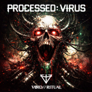 VØID//RITUAL — PROCESSED//VIRUS (2026)