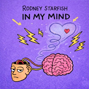 In My Mind by Rodney Starfish