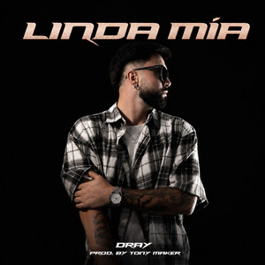 LINDA MÍA by Dray, Dj Salva, Tony Maker