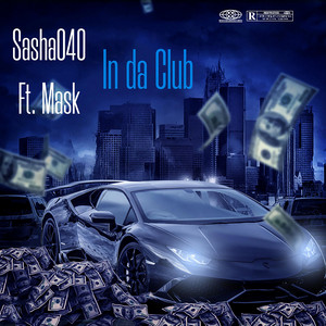 Sasha040 - In Da Club (feat. MASK)