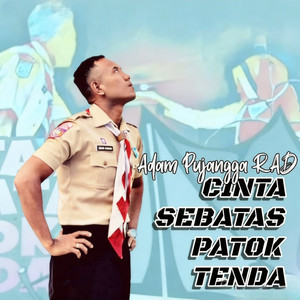 Cinta Sebatas Patok Tenda by Adam Pujangga Rad