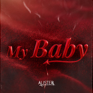 My baby by ALISTER