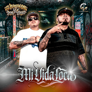 Mi Vida Loca by El Planton One, Don Cholo