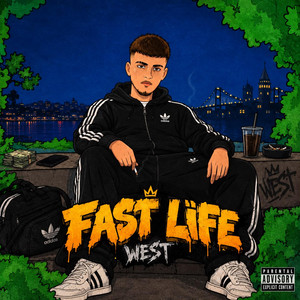 FAST LİFE by west