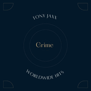 Grime by Tony Jaxx
