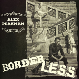 Alex Peakman — Borderless