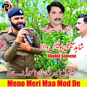 SHAHID SALEEMI - Meno Meri Maa Mod De