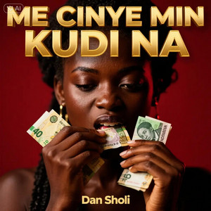 Dan Sholi - Me cinye min kudi na