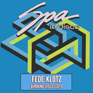Fede Klotz — Burning Disco Edits (2026)