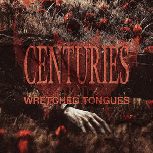 Centuries by Wretched Tongues