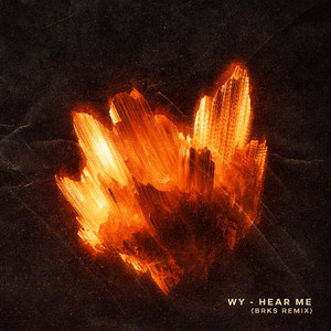 Hear Me - BRKS Remix by Wy, BRKS