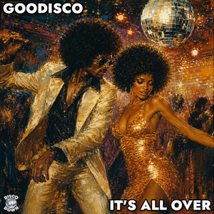 It's All Over by GooDisco
