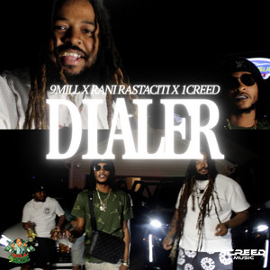 Dialer by 9Mill, Rani Rastaciti, 1Creed