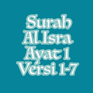 Al Israa' Ayat 1 Versi 1