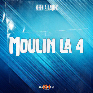 Zeben Attaquer - Moulin la 4