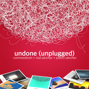 Undone (Unplugged) by commandcom