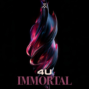 Immortal by 4U