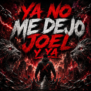 Ya no me dejo. Joel y ya by Joel Feno