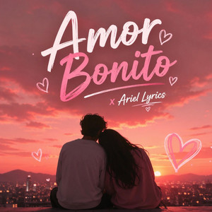 Amor Bonito by ariel lyrics