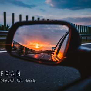 Miles On Our Hearts by F R A N