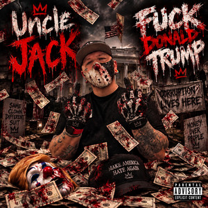 Fuck Donald Trump by UncleJack1