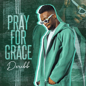 Pray For Grace by Deribb