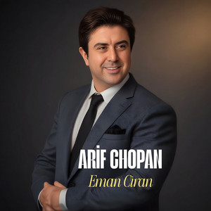 Arif Chopan - Eman Ciran
